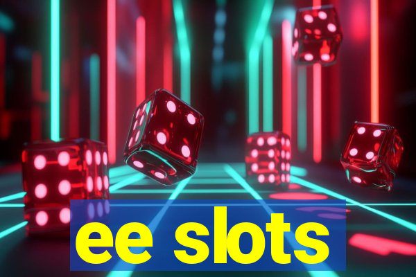 ee slots